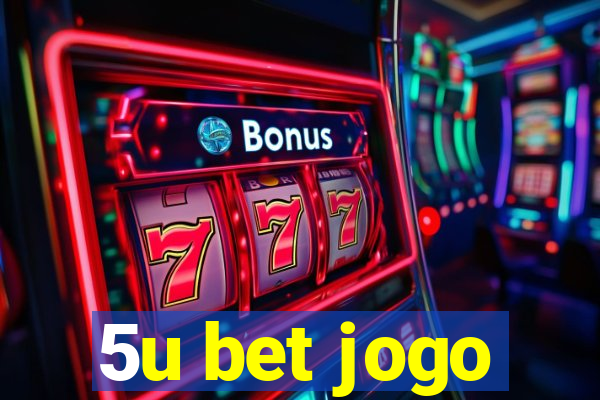 5u bet jogo